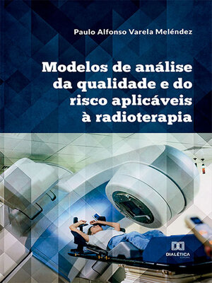 cover image of Modelos de análise da qualidade e do risco aplicáveis à radioterapia
